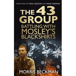 The 43 Group: Battling with Mosley's Blackshirts