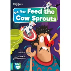 Do Not Feed the Cow Sprouts