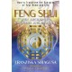 Feng Shui with Archangels, Unicorns, and Dragons: How to Transform the Energies of Your Home and Life