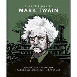 The Little Book of Mark Twain: Wit and wisdom from the great American writer