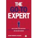 The Go-To Expert, The: How to Grow Your Reputation, Differentiate Yourself From the Competition and Win New Business