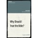 Why Should I Trust the Bible?