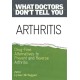 Arthritis: Drug-Free Alternatives to Prevent and Reverse Arthritis