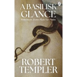 A Basilisk Glance: Poisoners from Plato to Putin