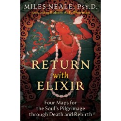 Return with Elixir: Four Maps for the Soul's Pilgrimage through Death and Rebirth