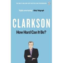 How Hard Can It Be?: The World According to Clarkson Volume 4