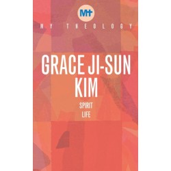 My Theology: Spirit Life