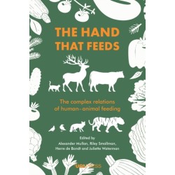 The Hand that Feeds: The Complex Relations of Human–Animal Feeding