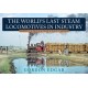 The World's Last Steam Locomotives in Industry: The 20th Century