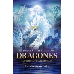 El pequeno libro de los dragones: Encuentra tu espiritu guia