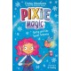 The Pixie Magic: Dotty and the Sweet Surprise: Book 2