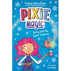 The Pixie Magic: Dotty and the Sweet Surprise: Book 2