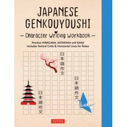 Japanese Genkouyoushi Character Writing Workbook: Practice Hiragana, Katakana and Kanji - Includes Vertical Grids and Horizontal Lines for Notes (Companion Online Audio)