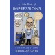 A Little Book of Impressions: A Life in the Day of a Dentist