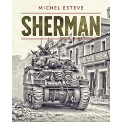 Sherman: The M4 Tank in World War II