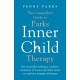 The Counsellor's Guide to Parks Inner Child Therapy: For counsellors seeking a complete resolution of trauma and abuse based on cognitive imaging techniques