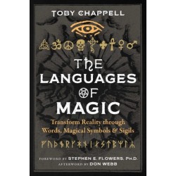 The Languages of Magic: Transform Reality through Words, Magical Symbols, and Sigils