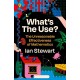 What's the Use?: The Unreasonable Effectiveness of Mathematics