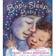 Baby, Sleepy Baby: A bedtime lullaby to gift to babies or new parents by an award-winning pairing