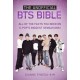 The Unofficial BTS Bible: All of the Facts You Need on K-Pop's Biggest Sensations!
