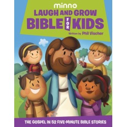 Laugh and Grow Bible for Kids: The Gospel in 52 Five-Minute Bible Stories
