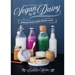 Vegan Dairy: Making milk, butter and cheese from nuts and seeds