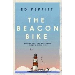 The Beacon Bike: Around England and Wales in 327 Lighthouses
