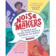 Noisemakers: 25 Women Who Raised Their Voices and Changed the World - A Graphic Collection from Kazoo