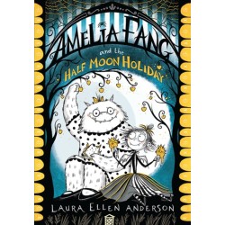 The Amelia Fang and the Half-Moon Holiday