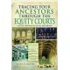 Tracing Your Ancestors Through the Equity Courts: A Guide for Family and Local Historians