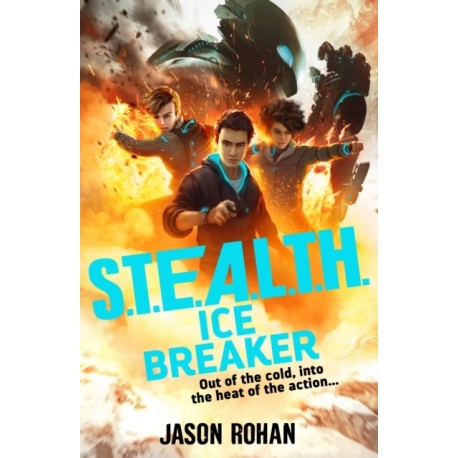 S.T.E.A.L.T.H.: Ice Breaker: Book 2