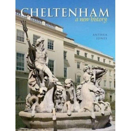 Cheltenham: A New History