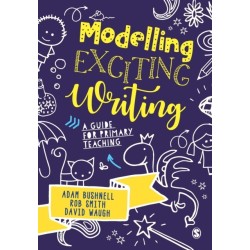 Modelling Exciting Writing: A guide for primary teaching