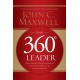 The 360 Degree Leader: Developing Your Influence from Anywhere in the Organization