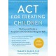 ACT for Treating Children: The Essential Guide to Acceptance and Commitment Therapy for Kids