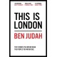 This is London: Life and Death in the World City