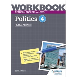Pearson Edexcel A-level Politics Workbook 4: Global Politics