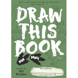 Dino Dance (Draw This Book): A picture book about dinosaurs that YOU can draw!