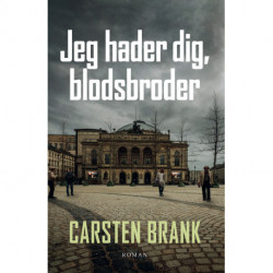 Jeg hader dig, blodsbroder
