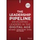 The Leadership Pipeline: Developing Leaders in the Digital Age