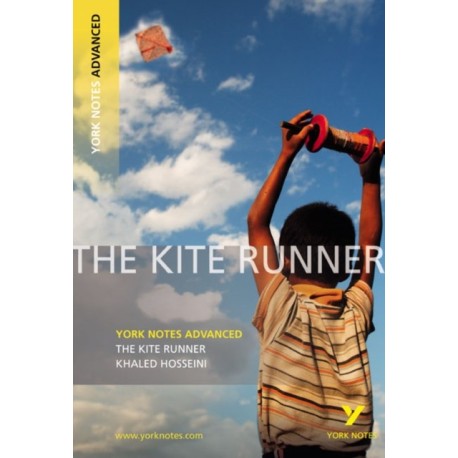 The Kite Runner (York Notes Advanced) English Literature Study Guide - for 2026, 2027 exams: York Notes Series
