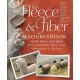 The Fleece & Fiber Sourcebook: More Than 200 Fibers from Animal to Spun Yarn