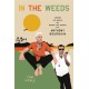 In the Weeds: Around the World and Behind the Scenes with Anthony Bourdain