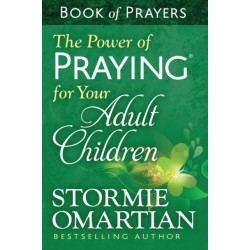 The Power of Praying for Your Adult Children Book of Prayers