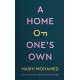A Home of One's Own: Why the Housing Crisis Matters & What Needs to Change