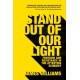 Stand out of our Light: Freedom and Resistance in the Attention Economy