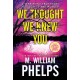 We Thought We Knew You: A Terrifying True Story of Secrets and Murder