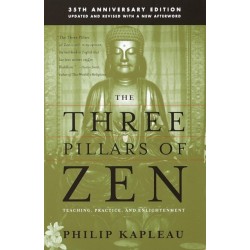 The Three Pillars of Zen: Teaching, Practice, and Enlightenment