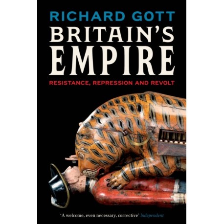Britain's Empire: Resistance, Repression and Revolt