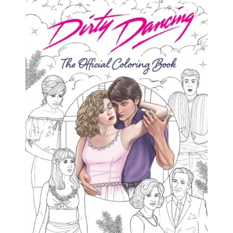Dirty Dancing: The Official Coloring Book